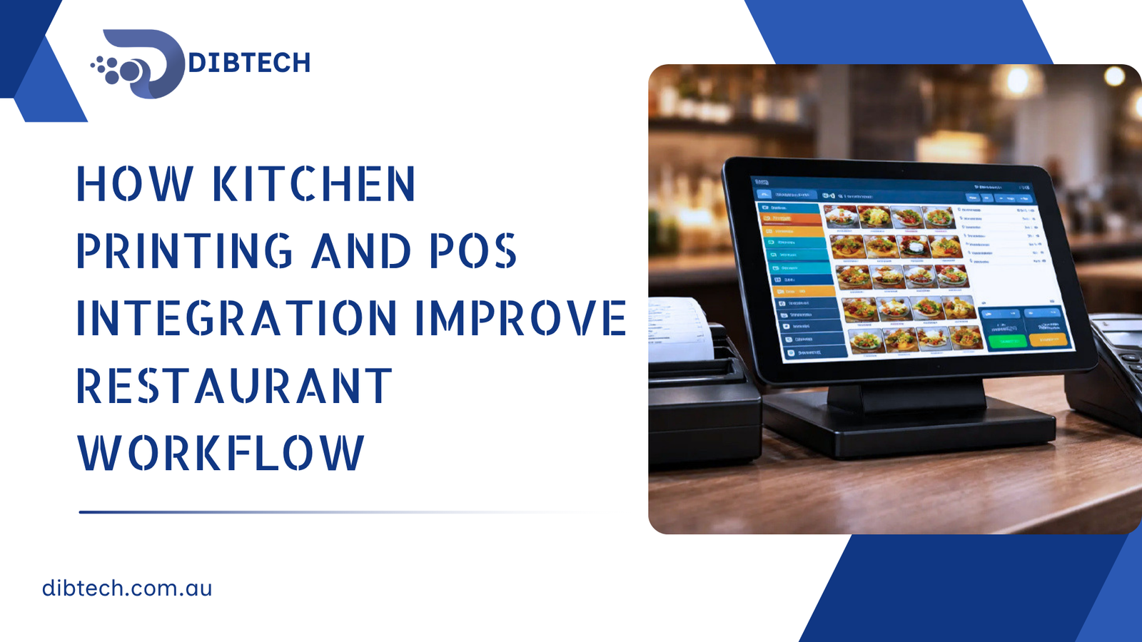 How Kitchen Printing and POS Integration Improve Restaurant Workflow