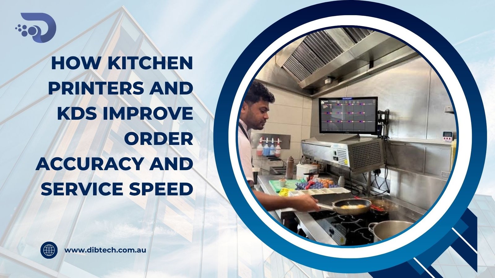 How Kitchen Printers and KDS Improve Order Accuracy and Service Speed